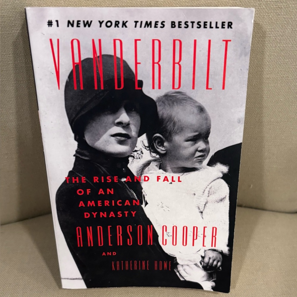 Vanderbilt: The Rise and Fall of an American Dynasty by Anderson Cooper